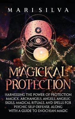 Magickal Protection - Mari Silva