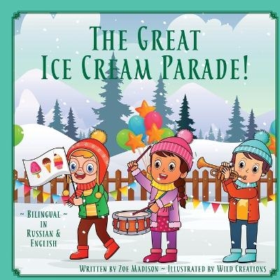 The Great Ice Cream Parade - Zoe A Madison