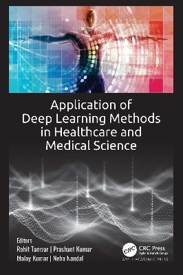 Application of Deep Learning Methods in Healthcare and Medical Science - 