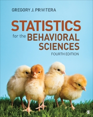 Statistics for the Behavioral Sciences - Gregory J. J. Privitera, Inc. SAGE Publications