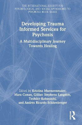 Developing Trauma Informed Services for Psychosis - 