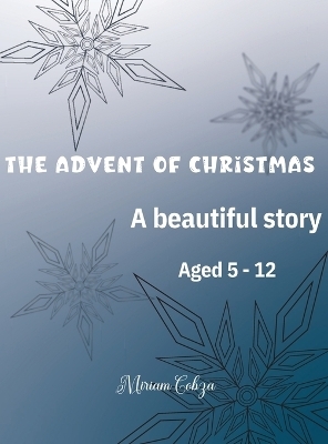 The Advent of Christmas - Miriam Cobza