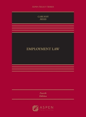 Employment Law - Richard Carlson, Scott Moss