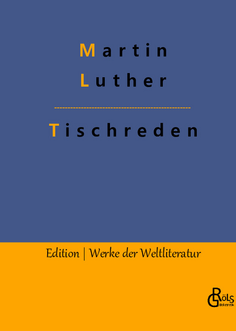 Tischreden - Martin Luther