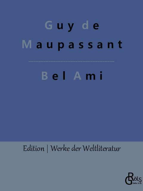 Bel Ami - Guy de Maupassant