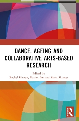 Dance, Ageing and Collaborative Arts-Based Research - 