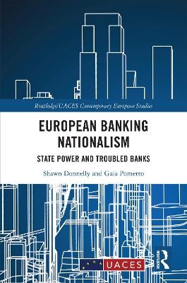 European Banking Nationalism - Shawn Donnelly, Gaia Pometto