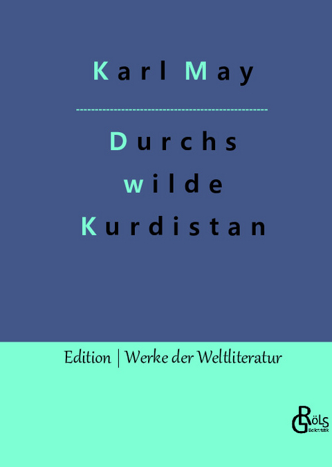 Durchs wilde Kurdistan - Karl May