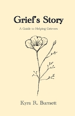 Grief's Story - Kyra Burnett