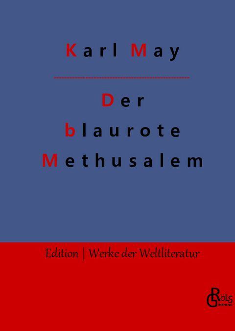 Der blaurote Methusalem - Karl May