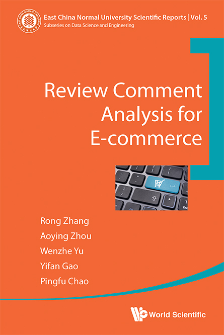 Review Comment Analysis For E-commerce - Rong Zhang, Aoying Zhou, Wenzhe Yu