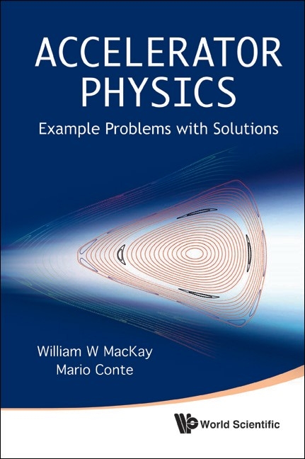 ACCELERATOR PHYSICS: EXAMPLE PROBLEMS .. - William W MacKay,  Conte;  ;  ;  Mario