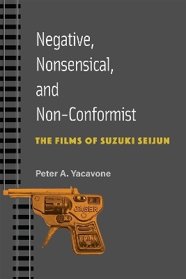 Negative, Nonsensical, and Non-Conformist Volume 99 - Peter A. Yacavone