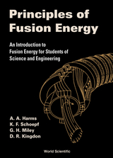 PRINCIPLES OF FUSION ENERGY - A A Harms,  Miley;  D R Kingdon;  K F Schoepf;  G H