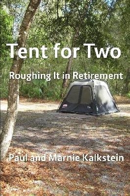 Tent for Two - Paul And Marnie Kalkstein