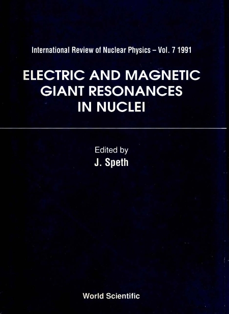 ELECTRIC AND MAGNETIC GIANT RESONANCES IN NUCLEI - 