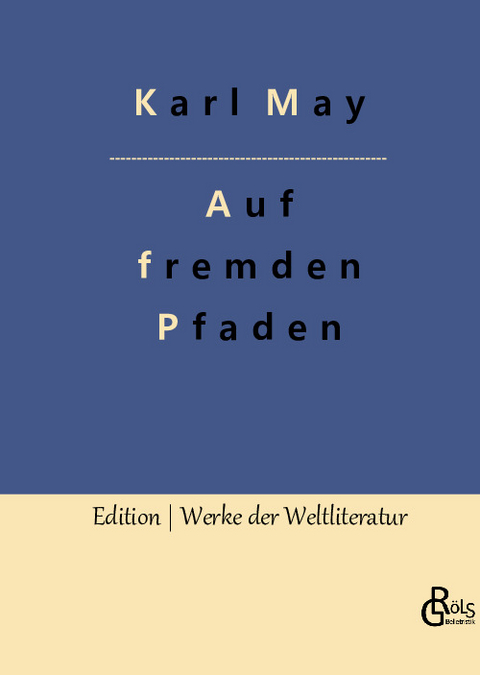 Auf fremden Pfaden - Karl May