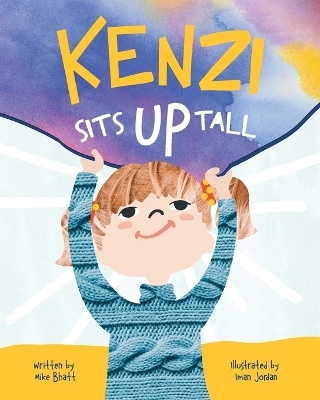 Kenzi Sits Up Tall - Mike Bhatt