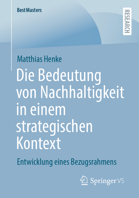 Die Bedeutung von Nachhaltigkeit in einem strategischen Kontext - Matthias Henke