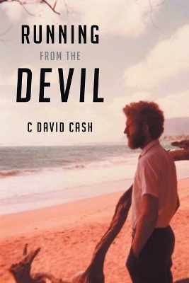 Running From The Devil - C David Cash