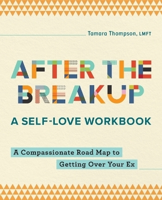 After the Breakup - Tamara Thompson LMFT