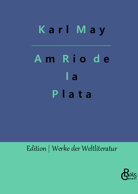 Am Rio de la Plata - Karl May