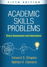 Academic Skills Problems, Fifth Edition - Shapiro, Edward S.; Clemens, Nathan H.