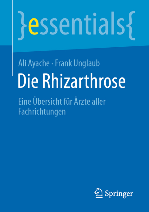 Die Rhizarthrose - Ali Ayache, Frank Unglaub