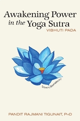 Awakening Power in the Yoga Sutra - Pandit Rajmani Tigunait Phd