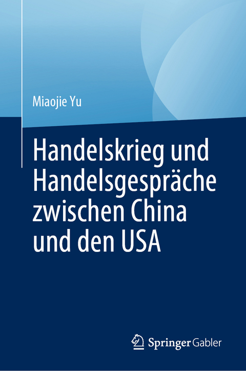 Handelskrieg und Handelsgespräche zwischen China und den USA - Miaojie Yu