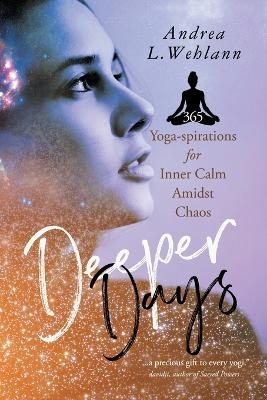 Deeper Days - Andrea L Wehlann