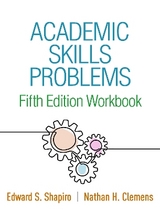 Academic Skills Problems Fifth Edition Workbook - Shapiro, Edward S.; Clemens, Nathan H.