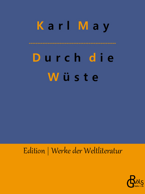 Durch die Wüste - Karl May