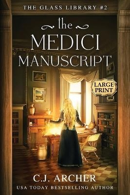 The Medici Manuscript - C J Archer