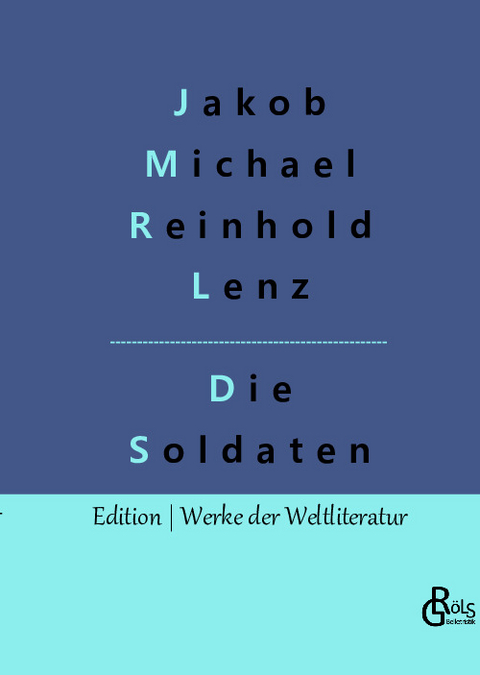 Die Soldaten - Jakob Michael Reinhold Lenz