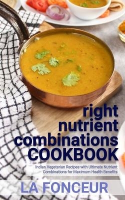 right nutrient combinations COOKBOOK - La Fonceur