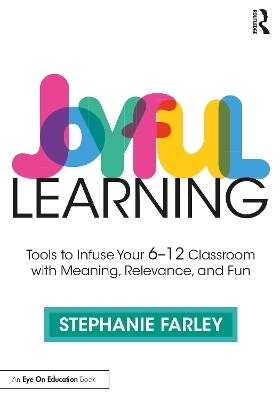 Joyful Learning - Stephanie Farley