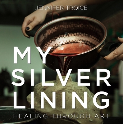 My Silver Lining - Jennifer Troice