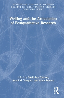 Writing and the Articulation of Postqualitative Research - 