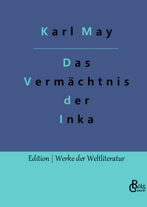 Das Vermächtnis der Inka - Karl May