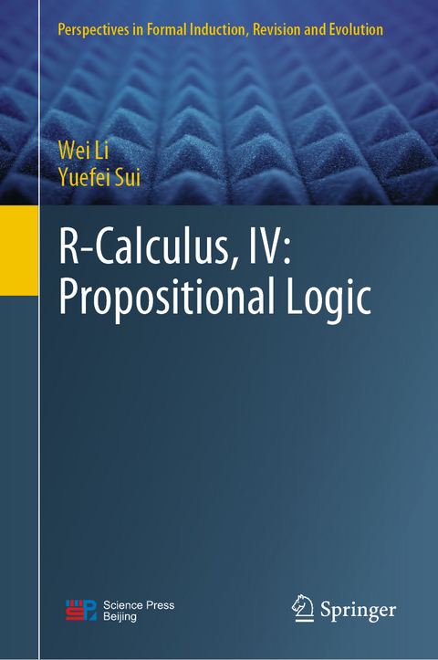 R-Calculus, IV: Propositional Logic - Wei Li, Yuefei Sui