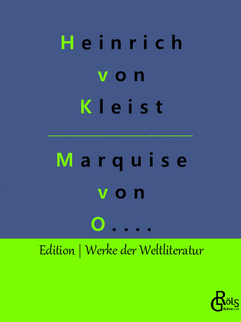 Die Marquise von O.... - Heinrich von Kleist