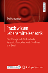 Praxiswissen Lebensmittelsensorik - Eva Derndorfer