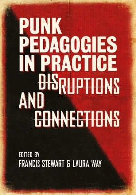 Punk Pedagogies in Practice - 