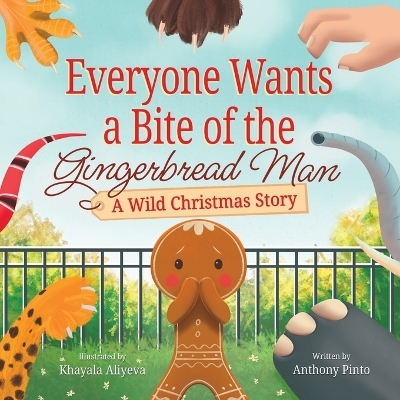 Everyone Wants a Bite of the Gingerbread Man - Anthony Pinto