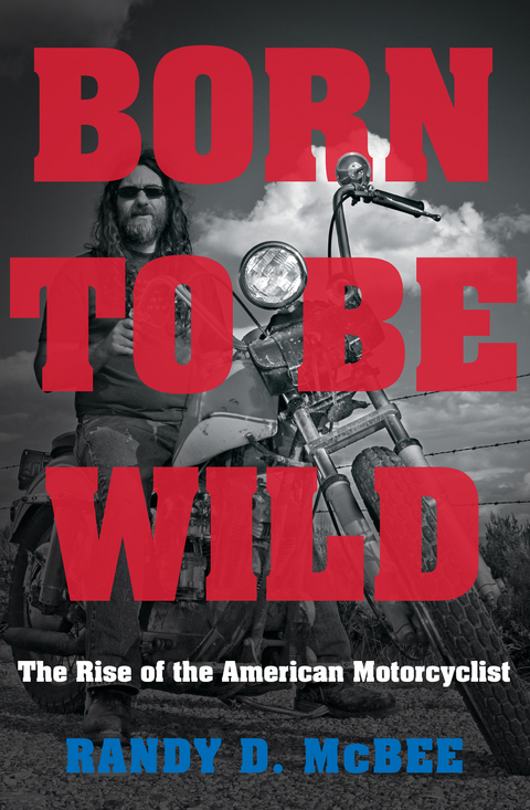 Born to Be Wild - Randy D. McBee