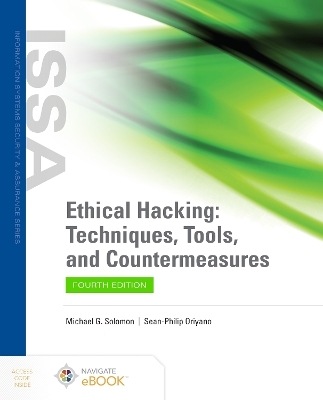 Ethical Hacking: Techniques, Tools, and Countermeasures - Michael G. Solomon, Sean-Philip Oriyano