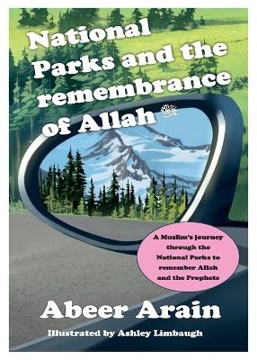 National Parks and the remembrance of Allah - Abeer Arain