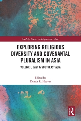 Exploring Religious Diversity and Covenantal Pluralism in Asia - 