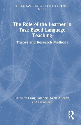 The Role of the Learner in Task-Based Language Teaching - 